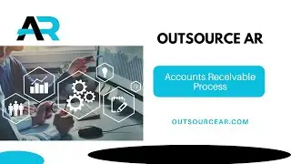 The 5 Steps of Accounts Receivable Process - Outsource AR Services