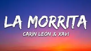 Xavi - La Morrita (Letra/Lyrics) ft. Carín León