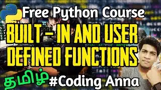 #19 Built-in and User Defined Function in Python || Free Python Course || Coding Anna || Tamil