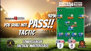 Lower League Tactical Masterclass - you shall not PASS - FM22 - Football Manager 2022