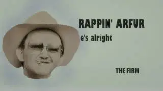The Firm - Rappin' Arfur (E's Alright)
