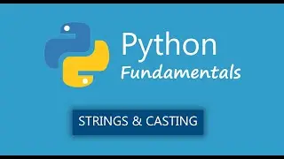 04. Strings & Casting in Python