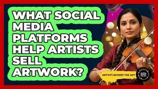 What Social Media Platforms Help Artists Sell Artwork?