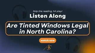 Are Tinted Windows Legal in North Carolina?