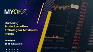 Mastering Trade Execution & Timing for Maximum Profit | Webinar with Ashraf Noor | 20th October 2025