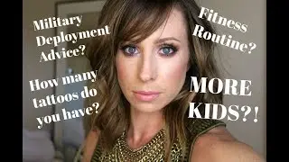 ANSWERING YOUR QUESTIONS || love life + deployments. tattoos. fitness routine.