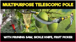 Multipurpose TELESCOPIC POLE with PRUNING SAW, SICKLE KNIFE HARVESTER & FRUIT PLUCKER attachments