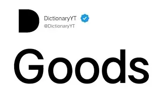 Goods Meaning in English
