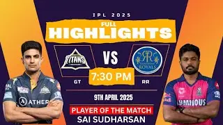 GT vs RR 9 April 2025 | IPL Highlights | Gujarat Titans vs Rajasthan Royals | Must-Watch Moments
