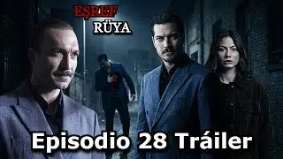 EŞREF R&Uuml;YA EPİSODİO 28 TR&Aacute;İLER