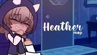 Heather MEP | 8/9 done [CLOSED] Gacha Open MEP