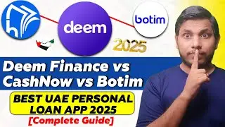 Deem Finance vs CashNow vs Botim: Best UAE Personal Loan App 2025 Complete Guide