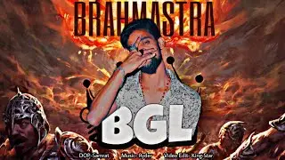BRAHMASTRA | BGL |OFFICIAL MUSIC VIDEO | 2020