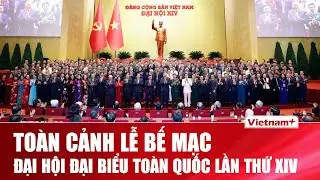 Toàn cảnh lễ bế mạc Đại hội đại biểu toàn quốc lần thứ XIV của Đảng
