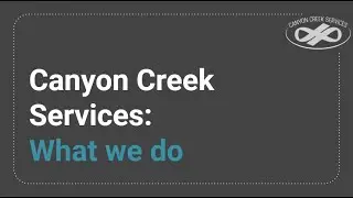 Canyon Creek Services: What We Do