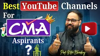 Top 3 YouTube Channels for CMA Students | 🚀😱 10X Your Preparation! | CMA Exam Preparation