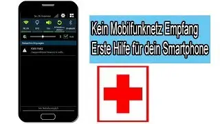 Kein Handy Netz was tun &ndash; Mobilfunknetz nicht verf&uuml;gbar &ndash; Sim Karte kein Empfang &ndash; Handyempfang weg