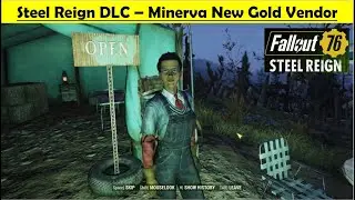 Fallout 76 Steel Reign DLC - New Gold Bullion Vendor Minerva All Plans + Location