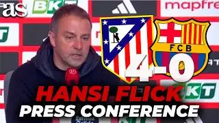 HANSI FLICK full press conference after ATL&Eacute;TICO DE MADRID 4 - FC BARCELONA 0 | COPA DEL REY