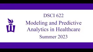 DSCI 622: Introductory Video