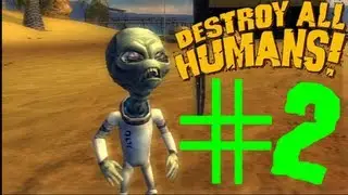 Destroy All Humans! - Part 12.02 Earth Women Are Delicious!