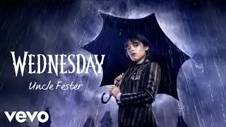 Wednesday Addams - Uncle Fester (Official Audio)