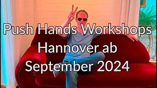 Push Hands Workshops Hannover ab September