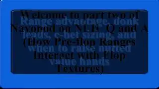 Q and A part two (How Pre-flop Ranges Interact with Flops)