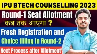 IPU BTECH ROUND-1 SEAT ALLOTMENT 🔥| Fresh Registration | IPU Counselling 2023 | IPU 2023 | GGSIPU