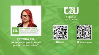 #76 Jak mohou tropické rostliny pomoci našemu zdraví?