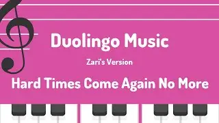S4, U65: Hard Times Come Again No More - Duolingo (Music)