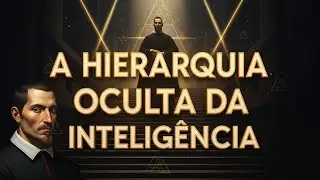 Os 7 Níveis da Inteligência do Poder | Maquiavel