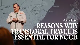Reasons Why Translocal Travel is Essential for NCCB - Ash Bell