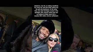 Madonna (66), Dating a 28-Year-Old  &mdash; And Her Ex-Husband Still Cashed Out $92 MILLION! #madonna