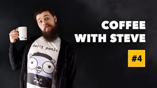 Coffee with Steve #4 (AMA Session)