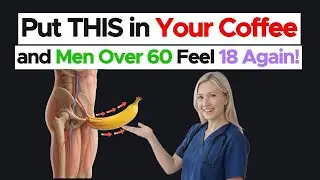 Urologist&rsquo;s Coffee Hack: Put THIS in Your Coffee &ndash; and Men Over 60 Feel 18 Again!