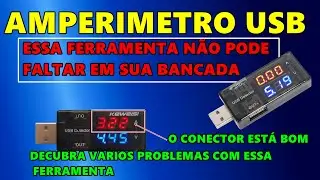 NOVA FERRAMENTA QUE NÃO PODE FALTAR NA BANCADA AMPERÍMETRO USB COMO USAR PRA QUE SERVE