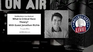 WallBuilders Live Podcast - What is Critical Race Theory? #Faith #History, #WallBuilders