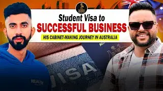 Student Visa to Successful Business: His Cabinet-Making Journey in Australia