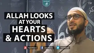 Allah looks at your Hearts & Actions - Moutasem Al Hameedy
