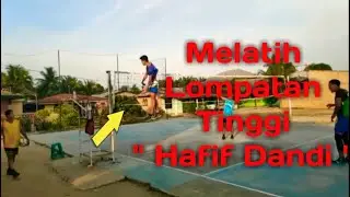 Cara Melatih Lompatan tinggi, Hafif dandi 2020(Pemula wajib nonton)