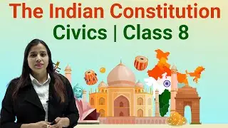 The Indian Constitution | Civics | Class 8 | Upbind - The Educational App