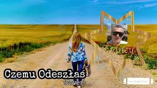 Czemu Odeszłaś covered by Sydney Star
