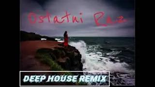 F.D . -  Ostatni Raz. Deep House Wersja. #2025 #polskamuzyka #piosenkaomiłości 