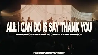 All I Can Do Is Say Thank You (featuring Samantha McCabe & Abbie Johnson)