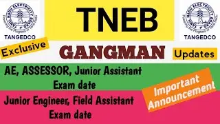 TNEB Gangman Latest Update| AE| Assessor| Junior Assistant| JE | Field Assistant| Exam Date| 2021