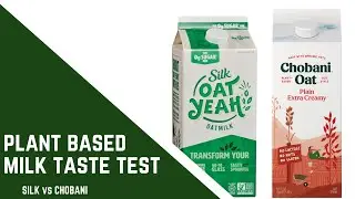 [Oat Milk Taste Test] Is there a difference in Silk Oat Yeah and Chobani Oat Milk?
