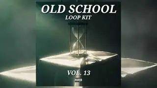 [+5 FREE] OLD SCHOOL LOOP KIT VOL.13 (Boom Bap, Old School, Dark Piano, Maes, Baby Gang)