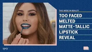 NEW Too Faced Melted Matte-Tallic Lipstick Reveal & Swatching | This Week in Beauty 6/19