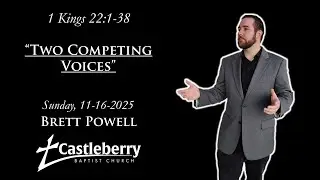1 Kings 22:1-38 | Two Competing Voices | Brett Powell | 11-16-2025